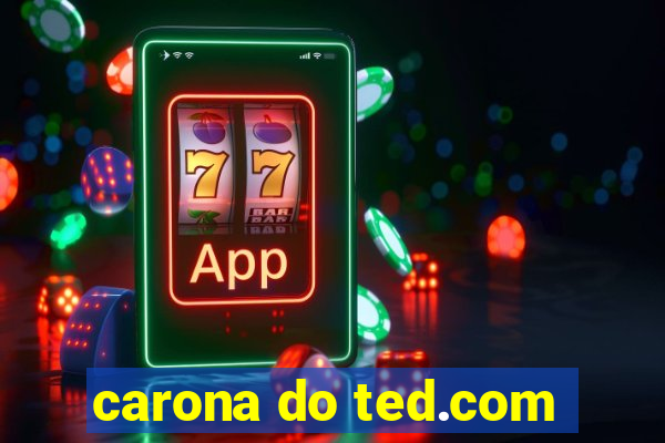 carona do ted.com